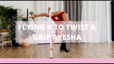 Fr Flying K To Twist And Grip Ayesha The Pole Lab Pole Dance En Ligne