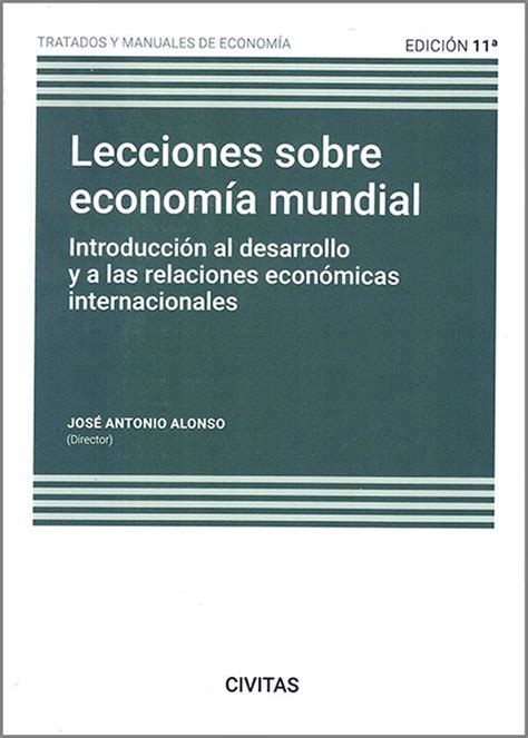 Lecciones Sobre EconomÍa Mundial Introducción Al Desarrollo Y A Las