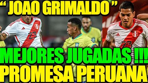 Qui N Es Joao Grimaldo Mejores Jugadas De La Nueva Promesa Peruana