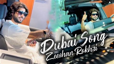 Zeeshan Rokhri Dubai New Song Zeeshan Rokhri Song Dubai Videos 2023