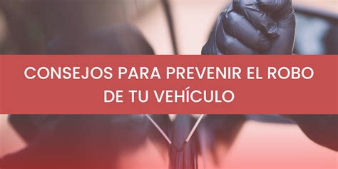 Consejos Para Prevenir El Robo De Tu Vehículo Ocra México