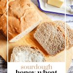 Super Soft Sourdough Honey Wheat Bread Active Or Discard