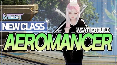 Lost ArkㅣWeather Concept Drizzle Aeromancer Cover Skill Build Combos