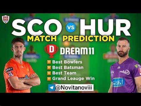 SCO Vs HUR Dream11 Prediction Perth Scorchers Vs Hobart Hurricanes BBL