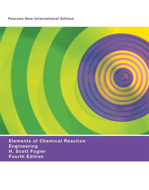 Fogler Elements Of Chemical Reaction Engineering Pearson New