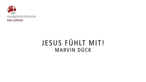 Jesus fühlt mit Marvin Dück YouTube