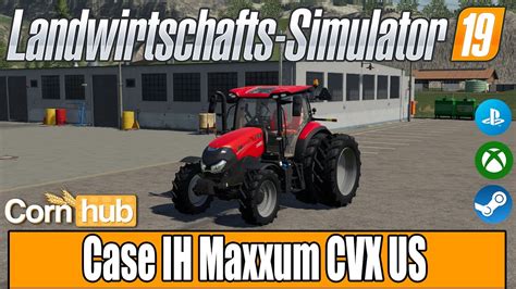 Ls19 Modvorstellung Case Maxxum Cvx Us Ls19 Mods Youtube