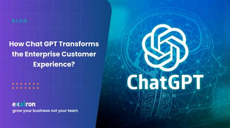 How Chatgpt Transforms The Enterprise Customer Experience