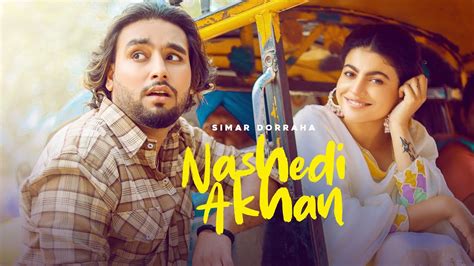 Nashedi Akhan Official Video Simar Dorraha Mahi Sharma Deepak