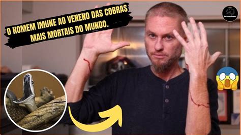 O Homem Imune Ao Veneno Das Cobras Mais Mortais Do Mundo Youtube