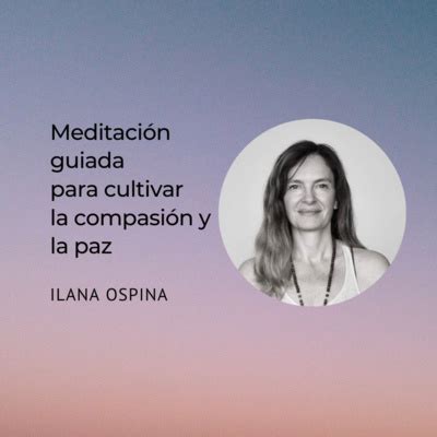 Meditaci N Guiada Para Cultivar La Compasi N Y La Paz By Mindfulness