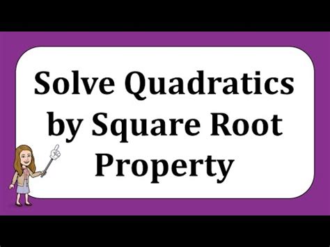 Solve Quadratics With Square Root Property Youtube