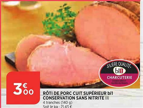 Promo R Ti De Porc Cuit Sup Rieur Bi Conservation Sans Nitrite Chez