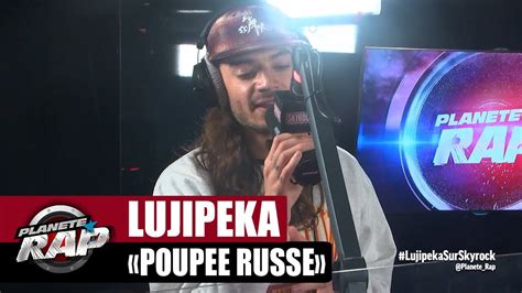 Lujipeka Poupée Russe PlanèteRap YouTube