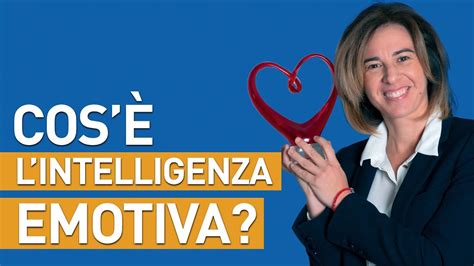 Cosè lINTELLIGENZA EMOTIVA YouTube