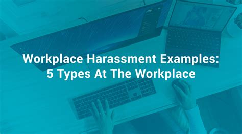 Workplace Harassment Examples 5 Types At The Workplace