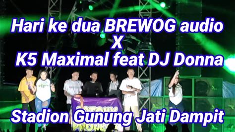 Brewog Audio X K5 Maximal Feat Dj Dona Menggemparkan Bhumi Dampit YouTube