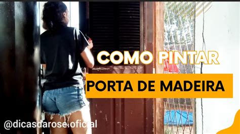 COMO PINTAR PORTA DE MADEIRA YouTube