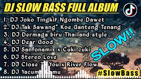 Dj Slow Bass Full Album L Dj Joko Tingkir Ngombe Dawet I Remix Slow