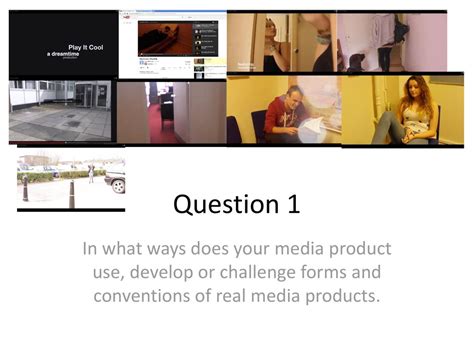 Question 1 In What Ways Does Your Media Product Use Develop Or