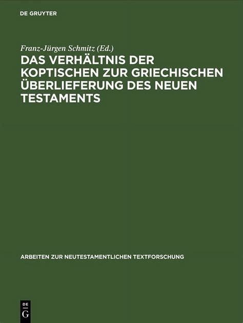 Arbeiten Zur Neutestamentlichen Textfors Das Verh Ltnis Der Koptischen