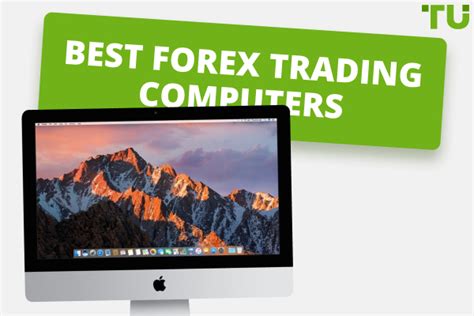 5 Best Forex Trading Computers In 2025