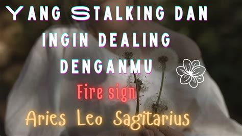 Elemen Api Aries Leo Sagitarius Yang Stalking Dan Ingin Dealing