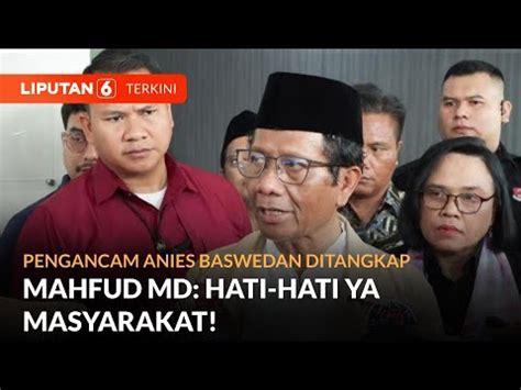 Mahfud Md Ingatkan Masyarakat Untuk Berhati Hati Usai Pengancam Anies