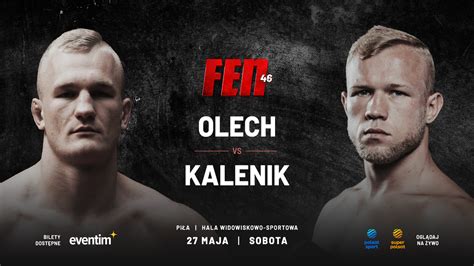 Oficjalny Portal FEN MMA Olech Z Kalenikiem Dodani Do Rozpiski Gali W