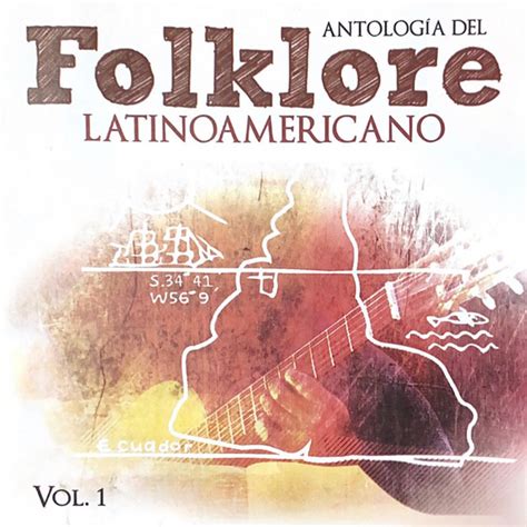 Antolog A Del Folklore Latinoamericano Compilation By Various Artists