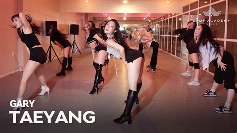 Gary Taeyang Ft Chancellor Y Rin Choreography Youtube