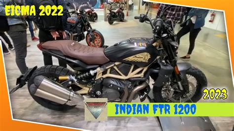 2023 Indian FTR 1200 Walkaround Eicma 2022 Fiera Milano Rho YouTube