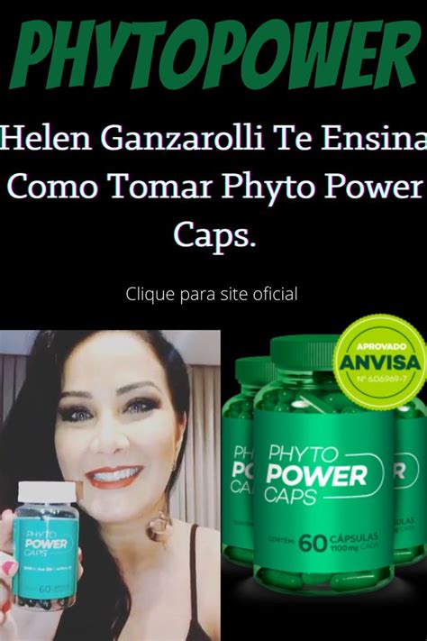 Helen Ganzarolli Te Ensina Como Tomar Phyto Power Caps