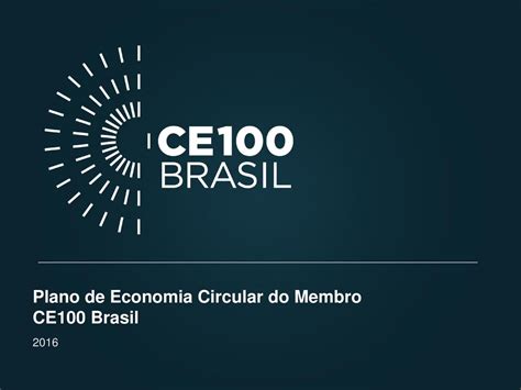 Plano De Economia Circular Do Membro CE100 Brasil Ppt Carregar