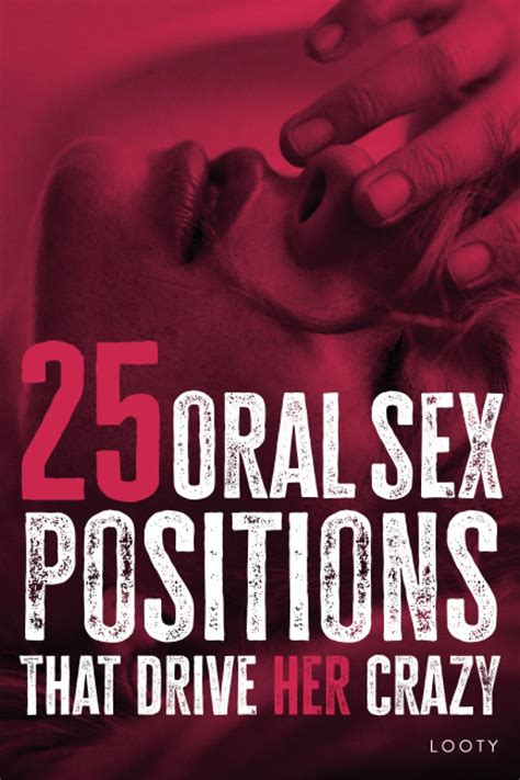 Buy Oral Sex Positions That Drive Her Crazy Kamasutra Positions For