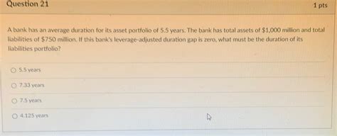 Solved Question 211 PtsA Bank Has An Average Duration For Chegg