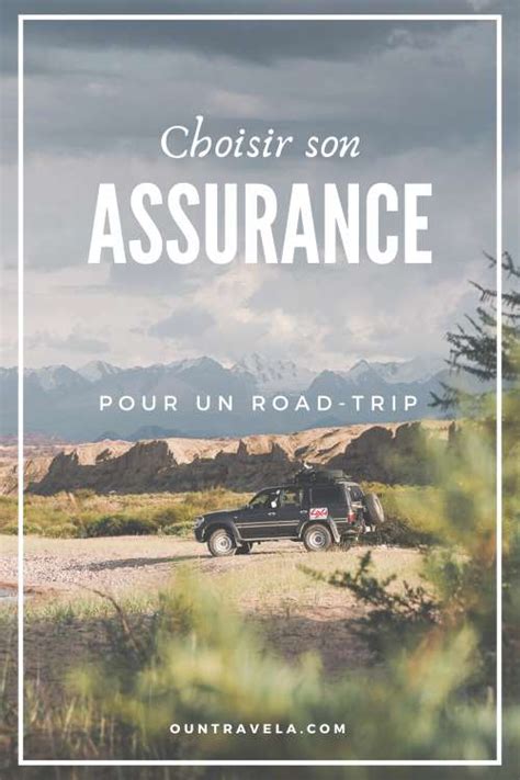 Trouver La Meilleure Assurance Voyage Pour Un Road Trip