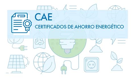 Cae Certificados De Ahorro Energ Tico Remica