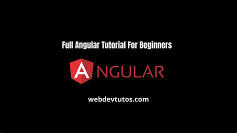 Full Angular Tutorial For Beginners Webdevtutos