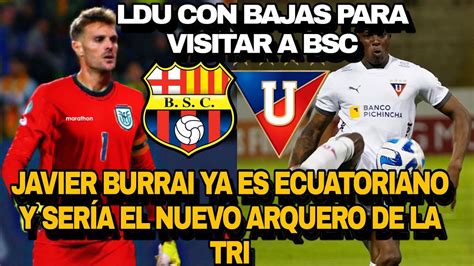 Oficial Javier Burrai Ya Es Ecuatoriano Liga De Quito Con Bajas Para