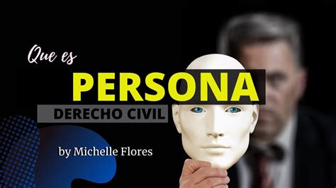 La Persona Derecho Civil By Michelle Flores YouTube