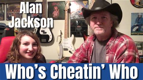 Whos Cheatin Who Alan Jackson Cover Youtube