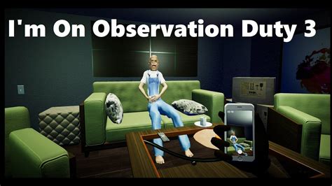 Acividad Paranormal En Im On Observation Duty 3 Youtube