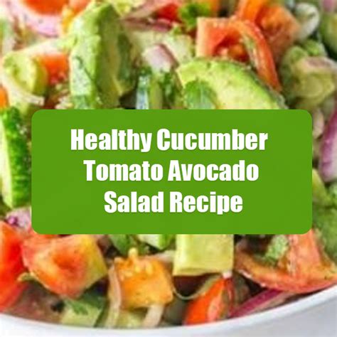 Healthy Cucumber Tomato Avocado Salad Recipe