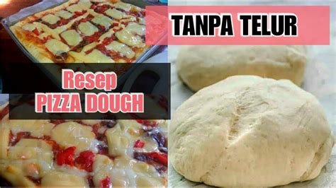 Resep Pizza Dough Tanpa Telur Hasil Pizza Empuk No Bantet Hanni Dre