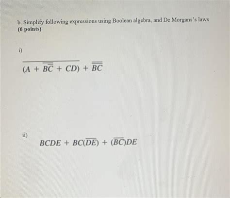 Solved B Simplify Following Expressions Using Boolean