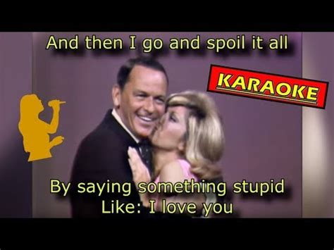 Something Stupid - Frank Sinatra & Nancy Sinatra (KARAOKE/LYRICS) - YouTube