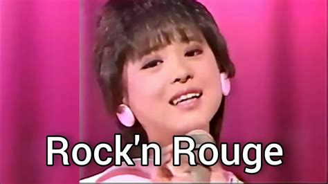 松田聖子・rockn Rouge【歌詞付き】 Youtube