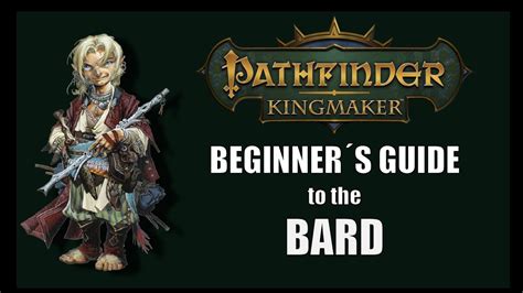 Beginners Guide To The Bard Pathfinder Kingmaker Youtube