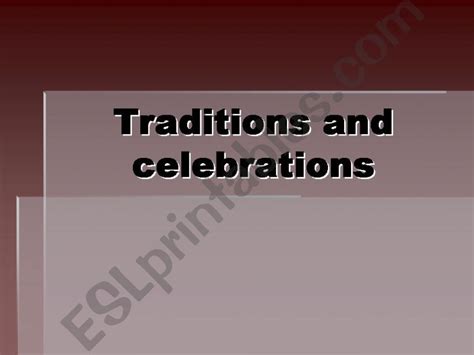 Esl English Powerpoints Traditions And Celebrations